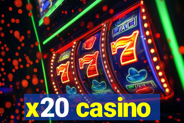 x20 casino